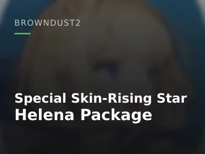 Special Skin-Rising Star Helena Package