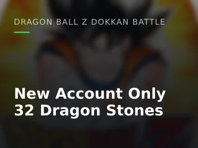 New Account Only 32 Dragon Stones