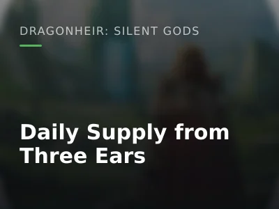 Daily Supply from Three Ears