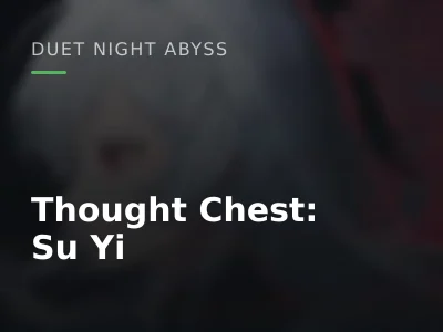 Thought Chest: Su Yi