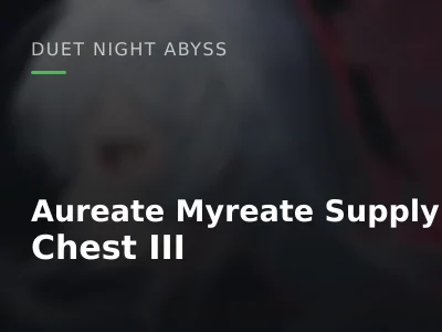 Aureate Myreate Supply Chest III