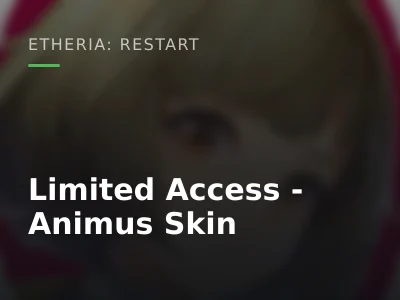 Limited Access - Animus Skin