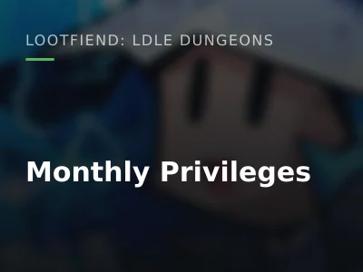 Monthly Privileges