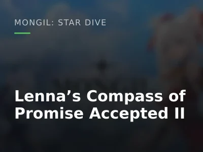 Lenna’s Compass of Promise Accepted II