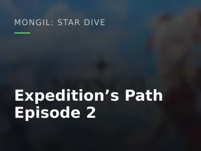 Expedition’s Path Episode 2