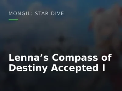 Lenna’s Compass of Destiny Accepted I