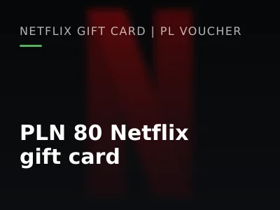PLN 80 Netflix gift card