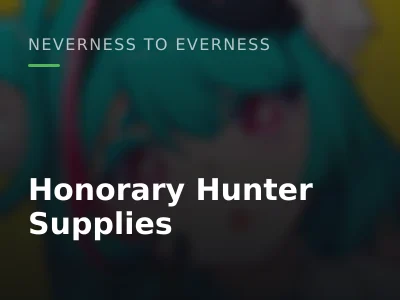 Honorary Hunter Supplies
