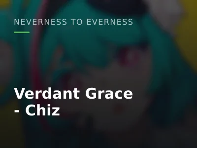 Verdant Grace - Chiz
