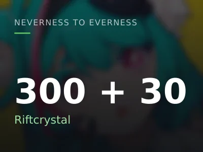 300 + 30 Riftcrystal