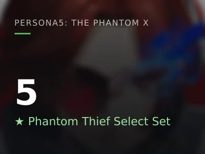 5★ Phantom Thief Select Set