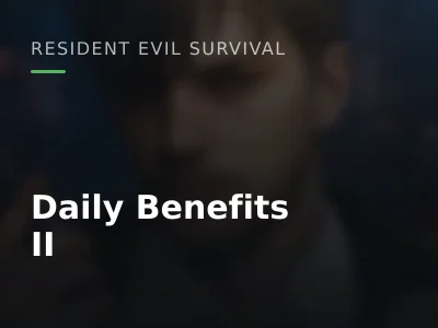 Daily Benefits II