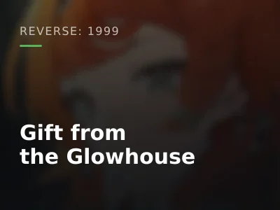 Gift from the Glowhouse