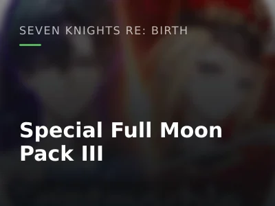 Special Full Moon Pack III