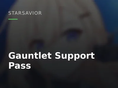 Gauntlet Support Pass