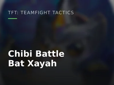Chibi Battle Bat Xayah
